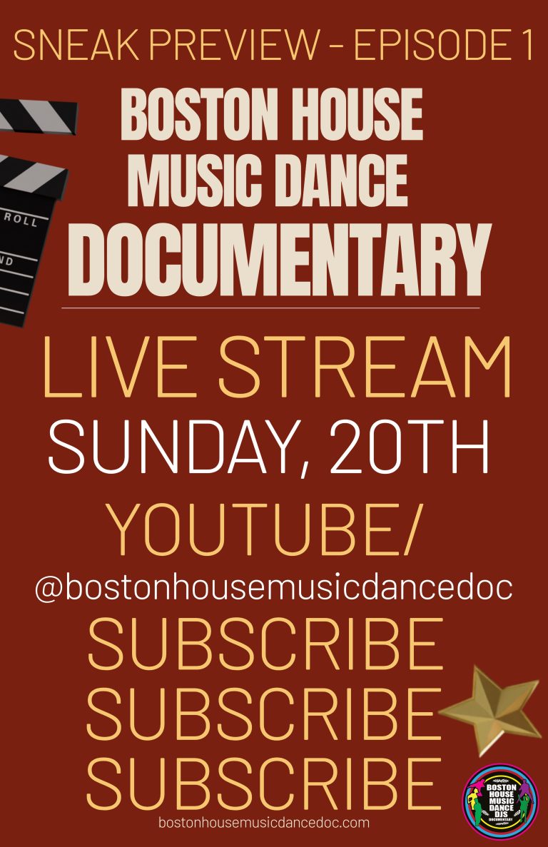 Live Stream – July 20TH at 6pm – Boston House Music Dance Doc Episode 1